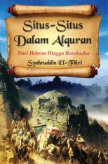 Situs-Situs Dalam Alquran: dari Hebron hingga Borobudur